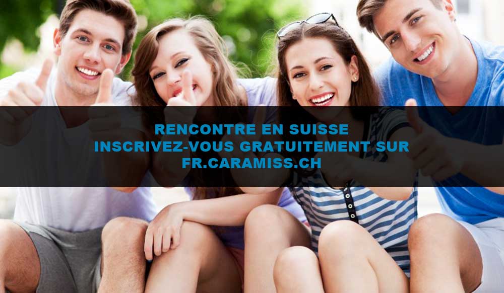 Rencontre en Suisse : tout est là !
